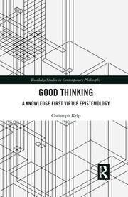 Good Thinking: A Knowledge First Virtue Epistemology book cover