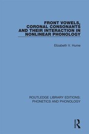 Front Vowels, Coronal Consonants and Their Interaction in Nonlinear Phonology book cover