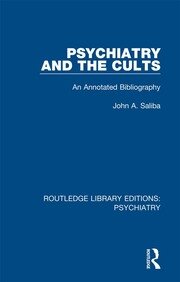 Psychiatry and the Cults: An Annotated Bibliography book cover