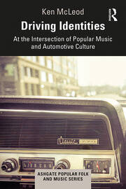 Driving Identities: At the Intersection of Popular Music and Automotive Culture book cover