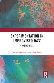 Experimentation in Improvised Jazz: Chasing Ideas book cover