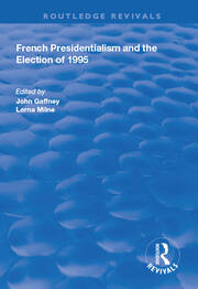 French Presidentialism and the Election of 1995 book cover