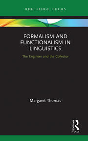 Formalism and Functionalism in Linguistics: The Engineer and the Collector book cover