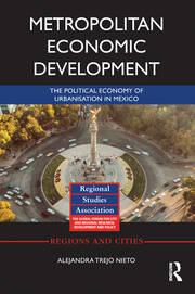 Metropolitan Economic Development: The Political Economy of Urbanisation in Mexico book cover