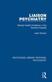 Liaison Psychiatry: Mental Health Problems in the General Hospital book cover