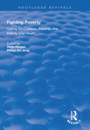 Fighting Poverty: Caring for Children, Parents, the Elderly and Health book cover