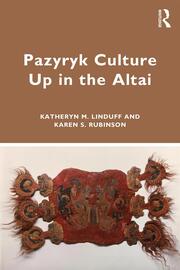 Pazyryk Culture Up in the Altai book cover