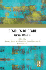 Residues of Death: Disposal Refigured book cover