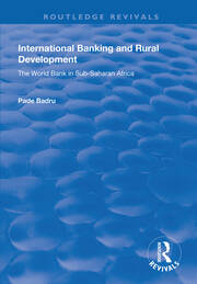 International Banking and Rural Development: The World Bank in Sub-Saharan Africa book cover