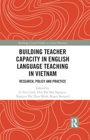 Building Teacher Capacity in English Language Teaching in Vietnam: Research, Policy and Practice book cover