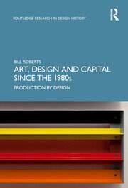 Art, Design and Capital since the 1980s: Production by Design book cover