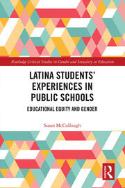 Latina Students’ Experiences in Public Schools: Educational Equity and Gender book cover