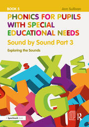 Phonics for Pupils with Special Educational Needs Book 5: Sound by Sound Part 3: Exploring the Sounds book cover