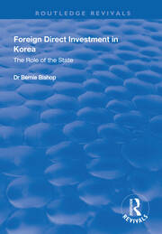 Foreign Direct Investment in Korea: The Role of the State book cover