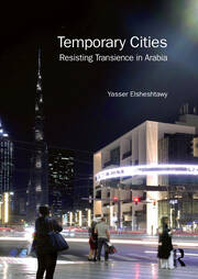 Temporary Cities: Resisting Transience in Arabia book cover