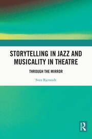 Storytelling in Jazz and Musicality in Theatre: Through the Mirror book cover