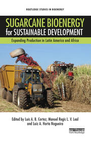 Sugarcane Bioenergy for Sustainable Development: Expanding Production in Latin America and Africa book cover