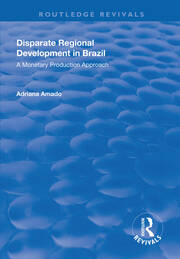 Disparate Regional Development in Brazil: A Monetary Production Approach book cover