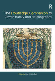 The Routledge Companion to Jewish History and Historiography book cover