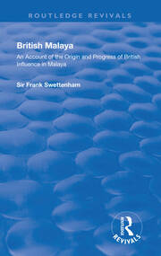 British Malaya: An Account of the Origin and Progress of British Influence in Malaya book cover