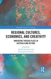 Regional Cultures, Economies, and Creativity: Innovating Through Place in Australia and Beyond book cover
