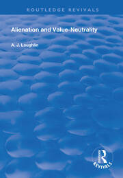 Alienation and Value-Neutrality book cover