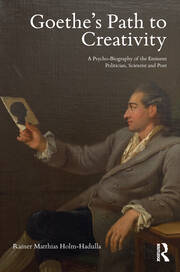 Goethe’s Path to Creativity: A Psycho-Biography of the Eminent Politician, Scientist and Poet book cover
