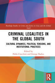 Criminal Legalities in the Global South: Cultural Dynamics, Political Tensions, and Institutional Practices book cover
