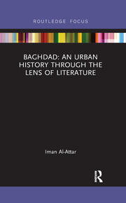 Baghdad: An Urban History through the Lens of Literature book cover