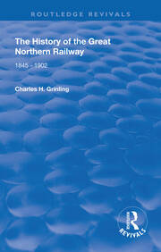 The History of The Great Northern Railway: 1845 - 1902 book cover