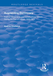 Augmenting Democracy: Political Movements and Constitutional Reform During the Rise of Labour, 1900-1924 book cover