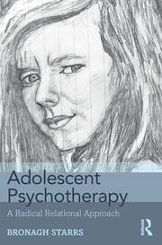Adolescent Psychotherapy: A Radical Relational Approach book cover