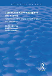 Community Care in England and France: Reforms and the Improvement of Equity and Efficiency book cover