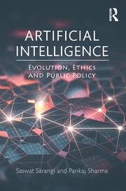 Artificial Intelligence: Evolution, Ethics and Public Policy book cover