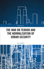 The War on Terror and the Normalisation of Urban Security book cover