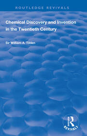 Chemical Discovery and Invention in the Twentieth Century book cover