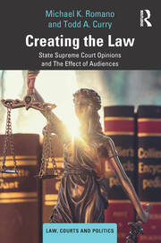 Creating the Law: State Supreme Court Opinions and The Effect of Audiences book cover