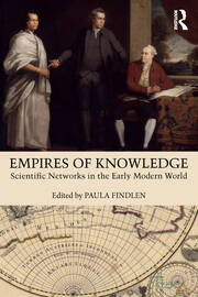 Empires of Knowledge: Scientific Networks in the Early Modern World book cover