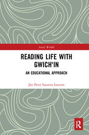 Reading Life with Gwich'in: An Educational Approach book cover