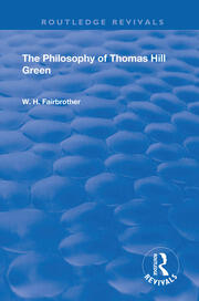 The Philosophy Of Thomas Hill Green book cover