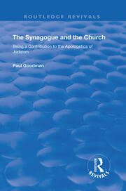 The Synagogue and the Church: BEING A CONTRIBUTION TO THE APOLOGETICS OF JUDAISM book cover