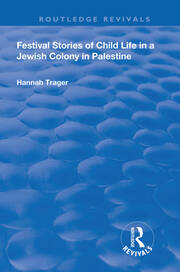 Festival Stories of Child Life in a Jewish Colony in Palestine. book cover
