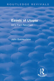 Easels of Utopia: Art's Fact Returned book cover