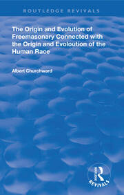 The Origin and Evolution of Freemasonary Connected with the Origin and Evoloution of the Human Race. (1921) book cover