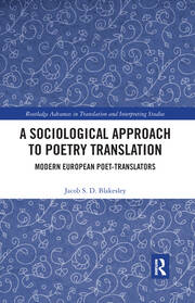 A Sociological Approach to Poetry Translation: Modern European Poet-Translators book cover