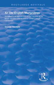An Old English Martyrology (1900): Re-edited from Manuscripts in the Libraries of the British Museum and of Corpus Christi College, Cambridge book cover