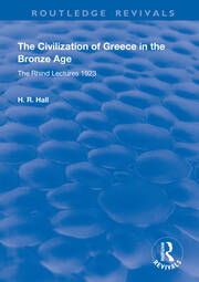 The Civilization of Greece in the Bronze Age (1928): The Rhind Lectures 1923 book cover