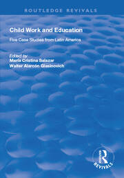 Child Work and Education: Five Case Studies from Latin America book cover