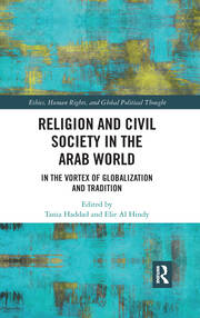 Religion and Civil Society in the Arab World: In the Vortex of Globalization and Tradition book cover