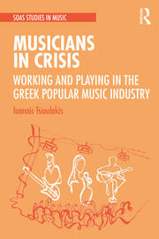 Musicians in Crisis: Working and Playing in the Greek Popular Music Industry book cover